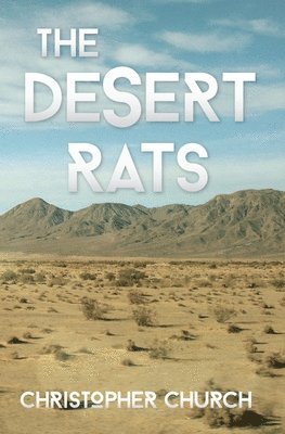 Christopher Church - Desert Rats, Häftad. Tillgänglighet: Lägg i varukorg