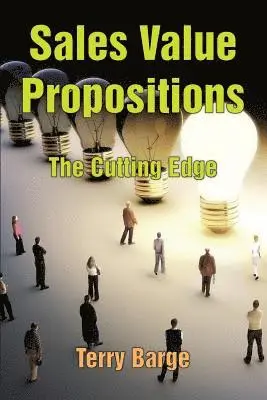 Terry Barge - Sales Value Propositions, Häftad. Tillgänglighet: Lägg i varukorg