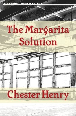 Chester Henry - Margarita Solution, Häftad. Tillgänglighet: Lägg i varukorg