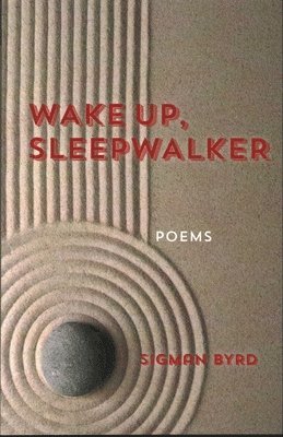 Sigman Byrd - Wake Up, Sleepwalker, Häftad
