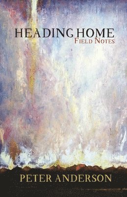 Peter Anderson - Heading Home, Häftad