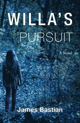 James Bastian - Willa's Pursuit, Häftad
