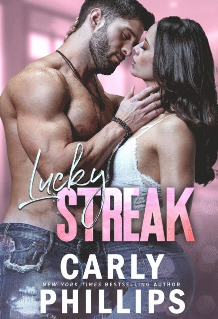 Carly Phillips - Lucky Streak, E-bok