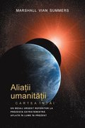 ALIA&#538;II UMANIT&#258;&#538;II CARTEA NTI - PRIMA INFORMARE (Allies of Humanity, Book One - Romanian)