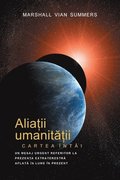 ALIA?II UMANIT??II CARTEA NTI - PRIMA INFORMARE (Allies of Humanity, Book One - Romanian)