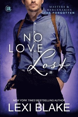 Lexi Blake - No Love Lost, Häftad