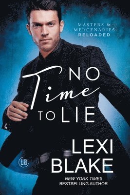 Lexi Blake - No Time to Lie, Häftad