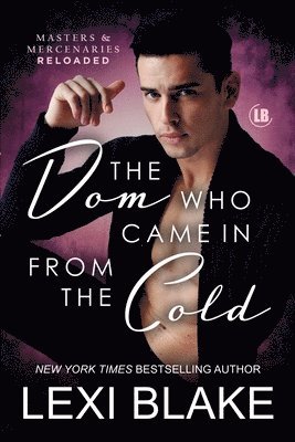 Lexi Blake - Dom Who Came in from the Cold, Häftad