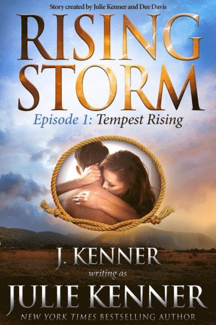 Julie Kenner - Tempest Rising: Episode 1 (Rising Storm), E-bok