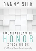 Foundations of Honor: Building a Powerful Community