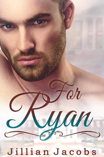 Jillian Jacobs - For Ryan: Novella Couplet, Book #2, E-bok