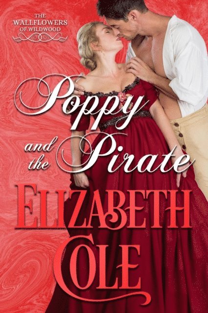 Elizabeth Cole - Poppy and the Pirate, E-bok