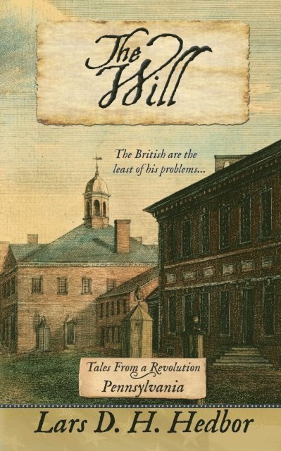 Lars D. H. Hedbor - Will: Tales From a Revolution - Pennsylvania, E-bok