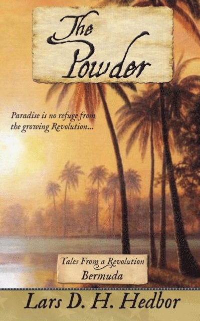 Lars D. H. Hedbor - Powder: Tales From a Revolution - Bermuda, E-bok