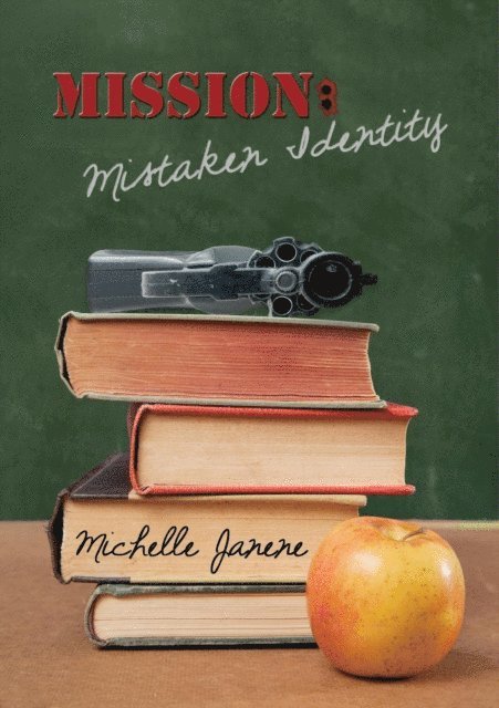 Michelle Janene - Mission: Mistaken Identity, E-bok