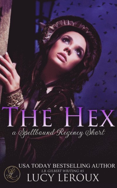 L.B. Gilbert, Lucy Leroux - Hex, E-bok. Tillgänglighet: Lägg i varukorg