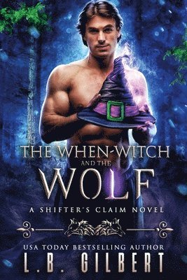 L B Gilbert - When-Witch and the Wolf, Häftad