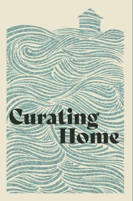 Woodneath Press - Curating Home, E-bok