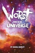 Worst Thing in the Universe