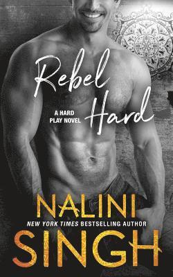 Nalini Singh - Rebel Hard, Häftad