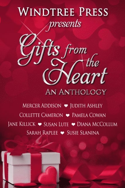 Maggie Lynch, Diana McCollum, Sarah Raplee, Susie Slanina, Susan Lute, Pamela Cowan, Judith Ashley - Gifts from the Heart, E-bok