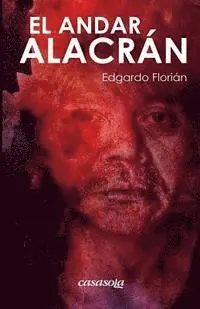 Edgardo Florian - El andar alacran, Häftad. Tillgänglighet: Lägg i varukorg