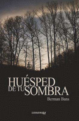 Berman Bans - Huesped de tu sombra, Häftad