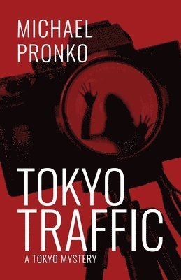 Michael Pronko - Tokyo Traffic, Häftad. Tillgänglighet: Lägg i varukorg