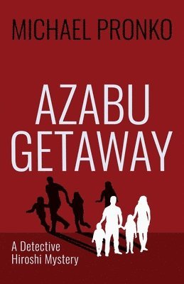 Michael Pronko - Azabu Getaway, Häftad. Tillgänglighet: Lägg i varukorg
