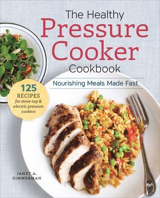 Janet A Zimmerman - Healthy Pressure Cooker Cookbook, Häftad