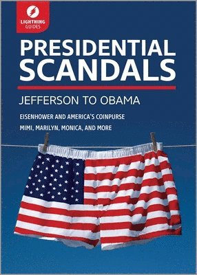 Lightning Guides - Presidential Scandals: Jefferson to Obama, Häftad