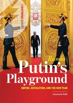 Anastasia Edel - Russia: Putin's Playground: Empire, Revolution, & the New Tsar, Häftad