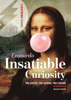 Justin Smith - Leonardo: Insatiable Curiosity: The Artist, the Genius, the Legend, Häftad. Tillgänglighet: Lägg i varukorg