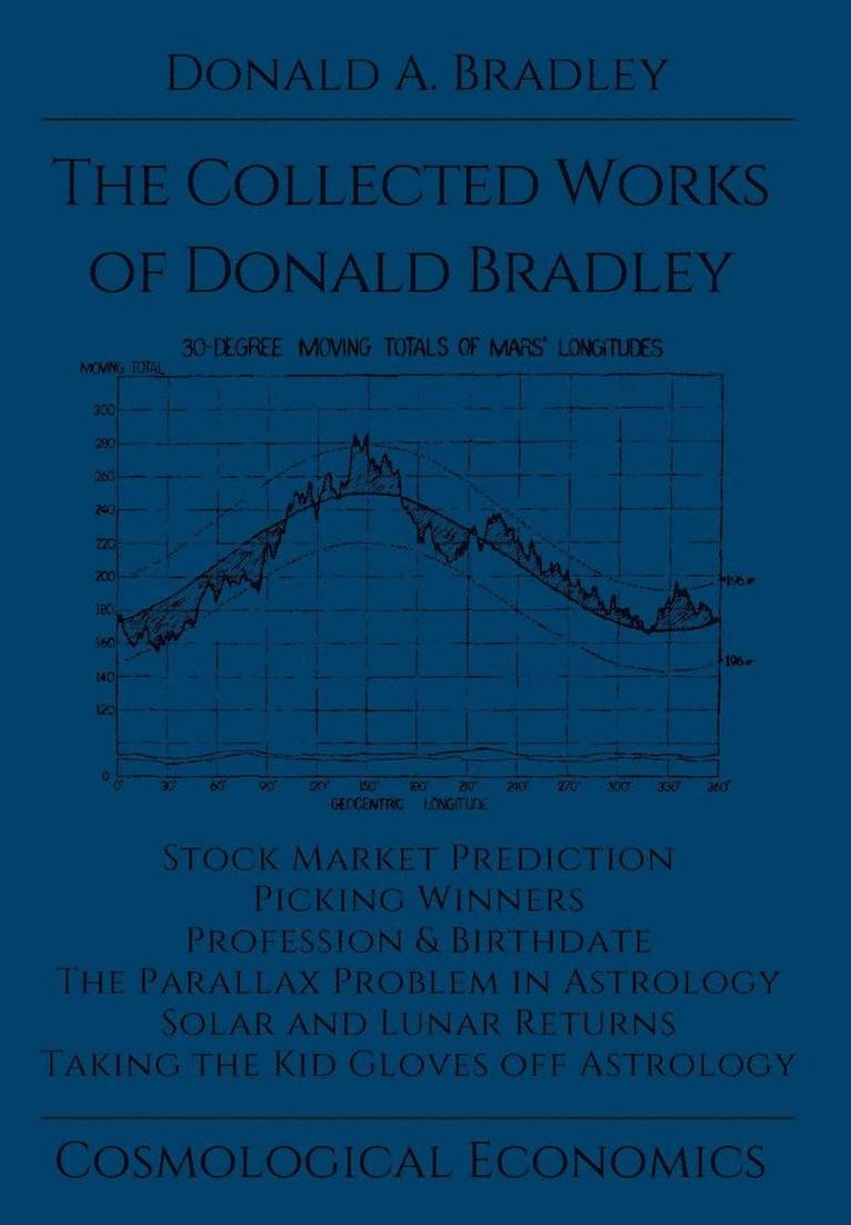 Donald a Bradley - Collected Writings of Donald Bradley, Inbunden