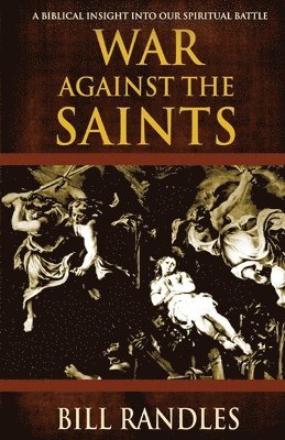 Bill Randles - War Against the Saints, Häftad