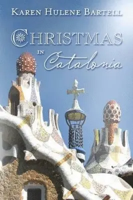 Karen Hulene Bartell - Christmas in Catalonia, Häftad. Tillgänglighet: Lägg i varukorg