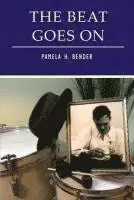 Pamela H. Bender - The Beat Goes On, Häftad. Tillgänglighet: Lägg i varukorg