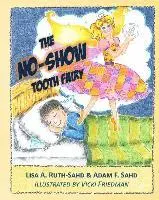 Adam F. Sahd - The No-Show Tooth Fairy, Häftad. Tillgänglighet: Lägg i varukorg