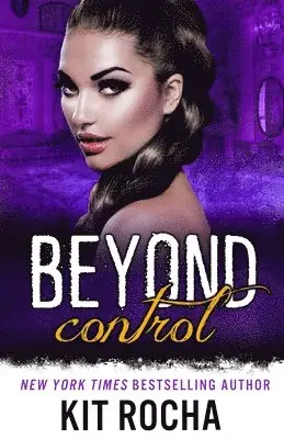 Kit Rocha - Beyond Control, Häftad. Tillgänglighet: Lägg i varukorg