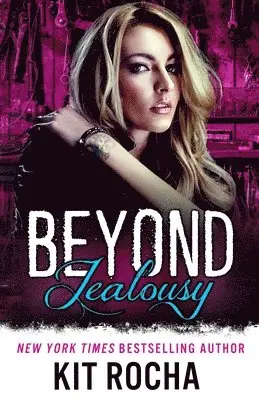 Kit Rocha - Beyond Jealousy, Häftad. Tillgänglighet: Lägg i varukorg