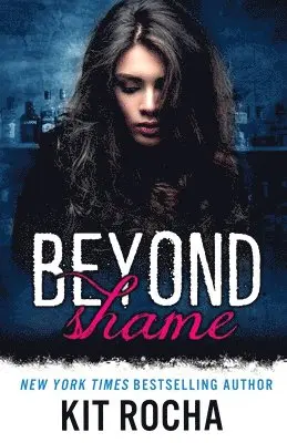 Kit Rocha - Beyond Shame, Häftad. Tillgänglighet: Lägg i varukorg