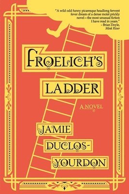 Jamie Duclos-Yourdon - Froelich's Ladder, Häftad