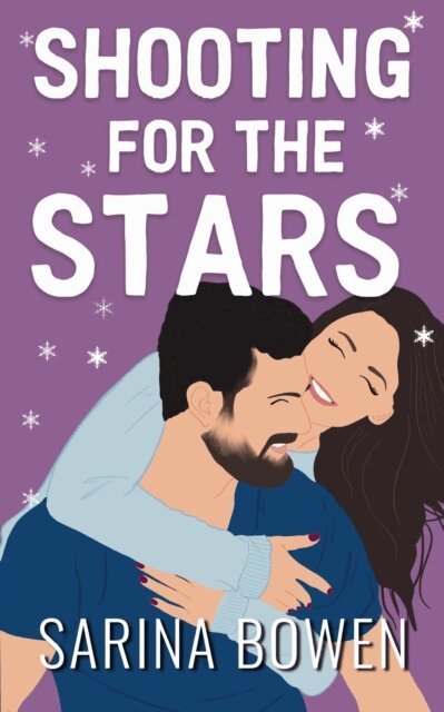 Sarina Bowen - Shooting for the Stars, E-bok