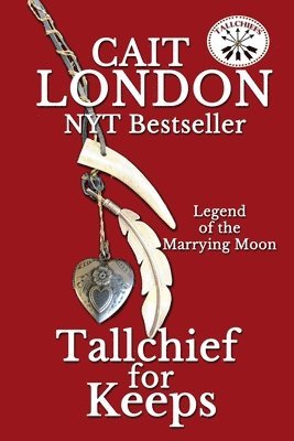 Cait London - Tallchief for Keeps: Tallchief (Book 3), Häftad