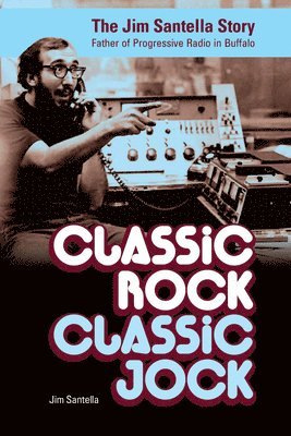 Jim Santella - Classic Rock, Classic Jock, Häftad