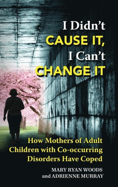 Adrienne Murray, Mary Ryan Woods - I Didn't Cause It, I Can't Change It, E-bok. Tillgänglighet: Lägg i varukorg