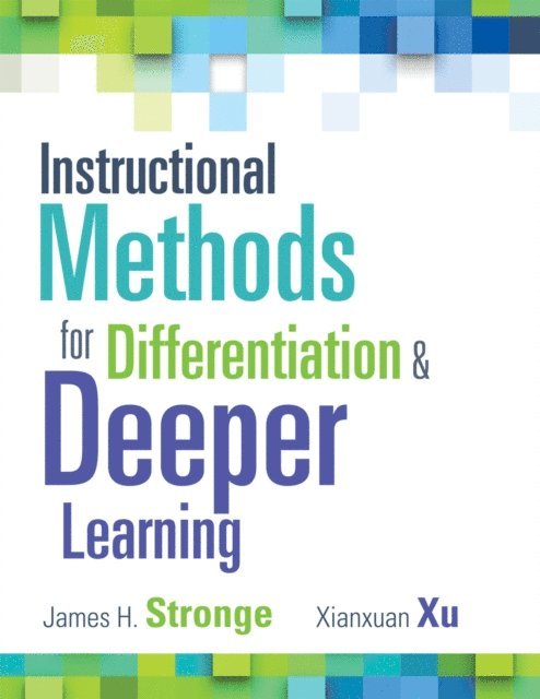 Xianxuan Xu, James H. Stronge - Instructional Methods for Differentiation and Deeper Learning, E-bok