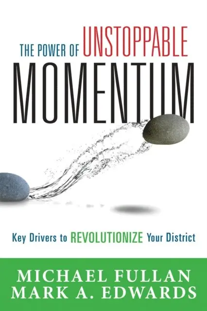 Mark A. Edwards, Michael Fullan - Power of Unstoppable Momentum, E-bok. Tillgänglighet: Lägg i varukorg
