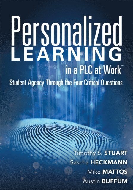 Austin Buffum, Mik Mattos, Sascha Heckmann, Timothy S. Stuart - Personalized Learning in a PLC at Work TM, E-bok