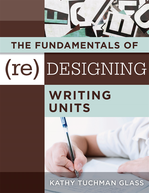 Kathy Tuchman Glass - Fundamentals of (Re)designing Writing Units, The, E-bok